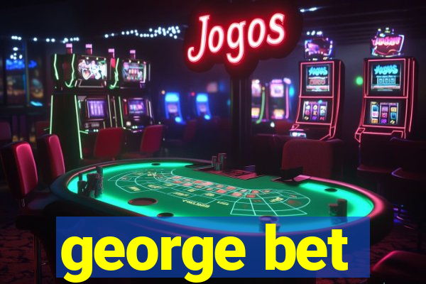 george bet