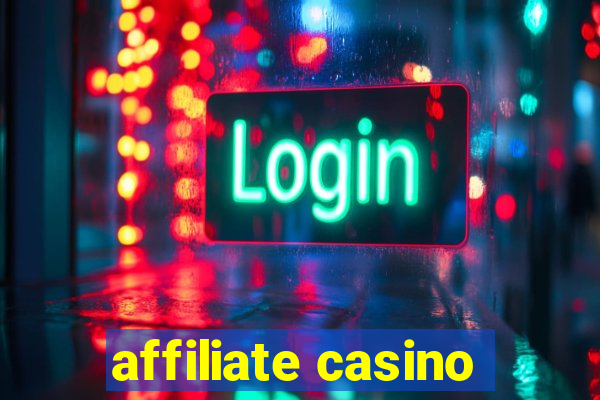 affiliate casino