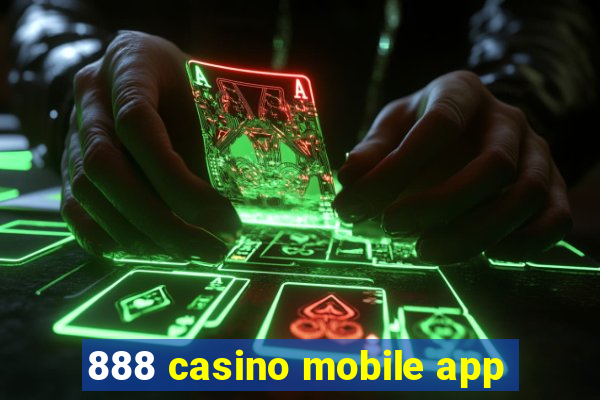 888 casino mobile app