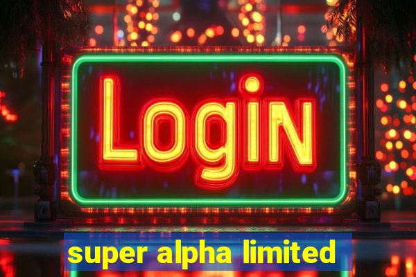 super alpha limited