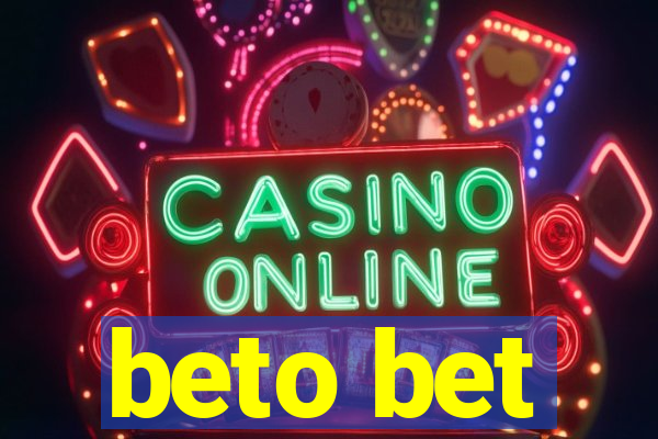 beto bet