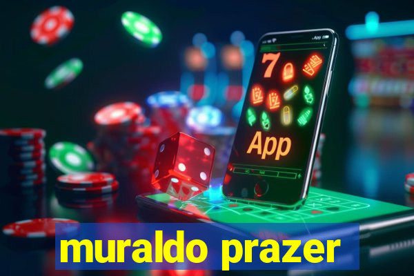 muraldo prazer