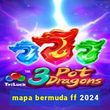 mapa bermuda ff 2024