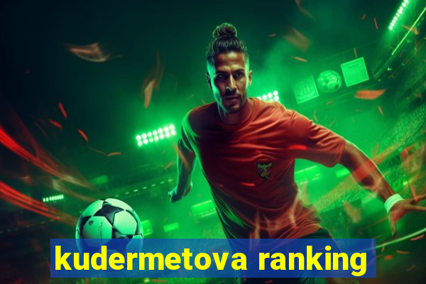 kudermetova ranking