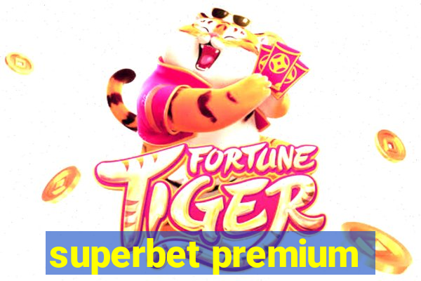 superbet premium