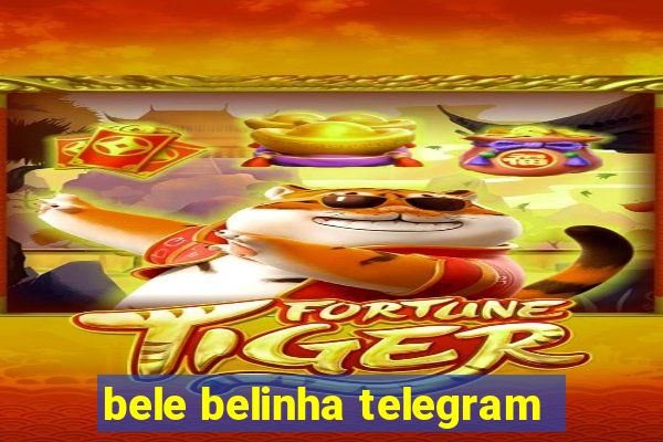 bele belinha telegram