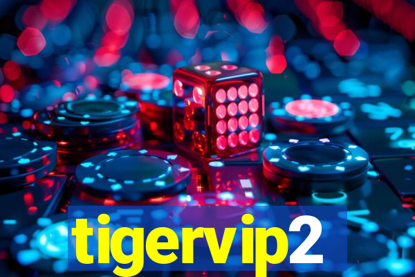 tigervip2