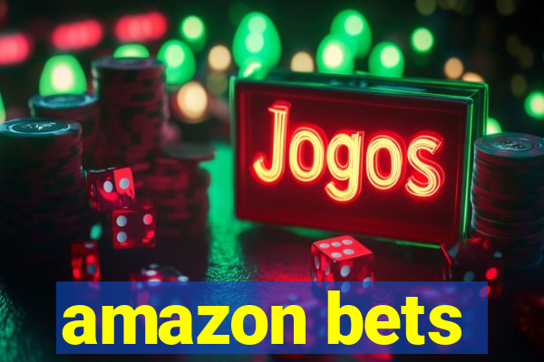 amazon bets