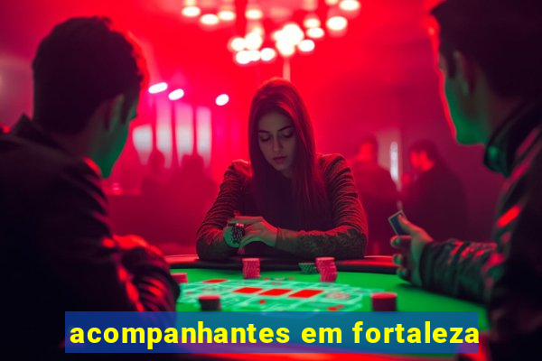 acompanhantes em fortaleza