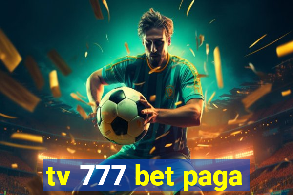 tv 777 bet paga