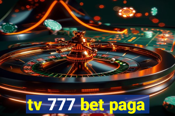 tv 777 bet paga