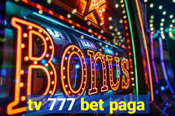 tv 777 bet paga