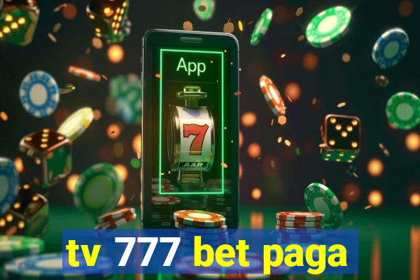 tv 777 bet paga