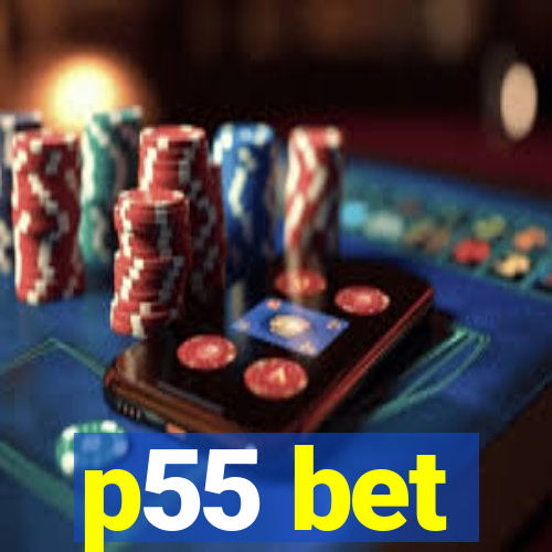 p55 bet