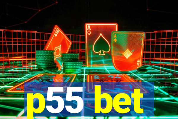 p55 bet