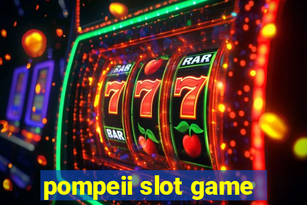 pompeii slot game