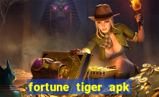 fortune tiger apk mod dinheiro infinito