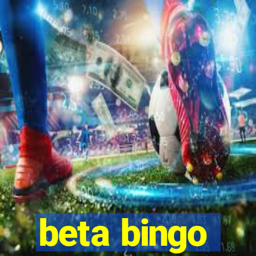 beta bingo