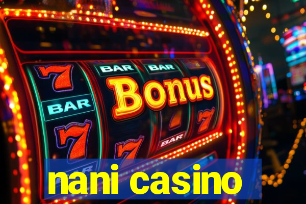 nani casino