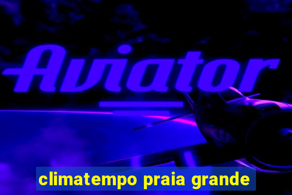 climatempo praia grande