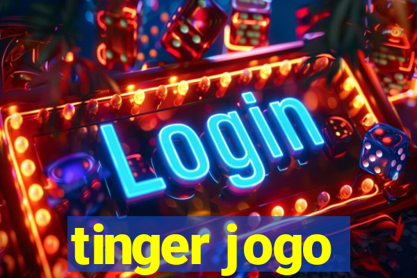 tinger jogo