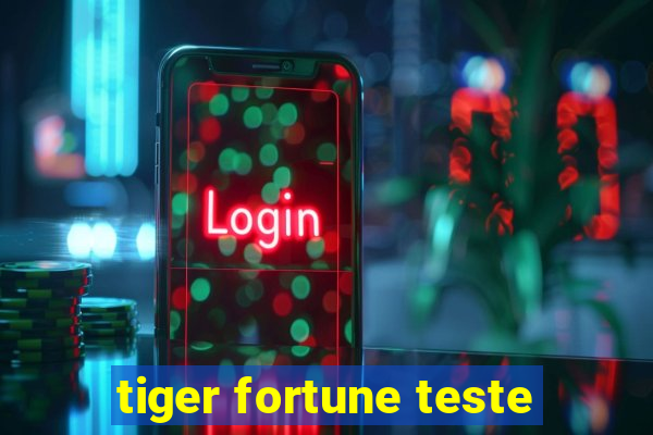 tiger fortune teste