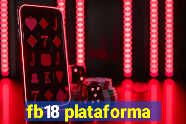 fb18 plataforma