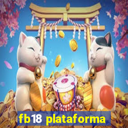 fb18 plataforma