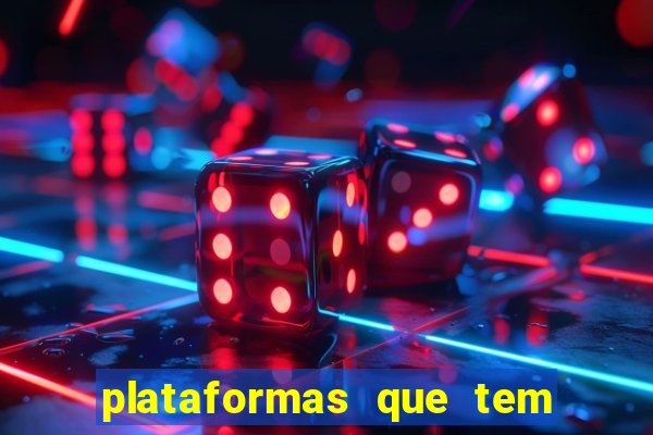 plataformas que tem o fortune tiger