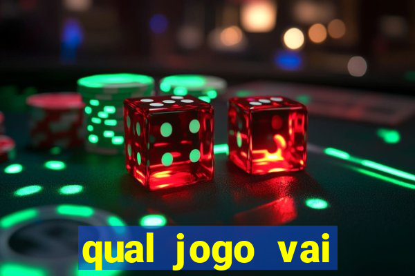 qual jogo vai passa na globo hj