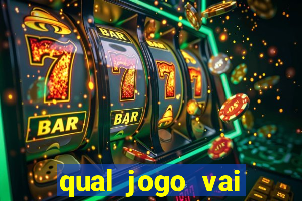 qual jogo vai passa na globo hj