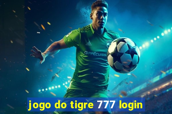 jogo do tigre 777 login