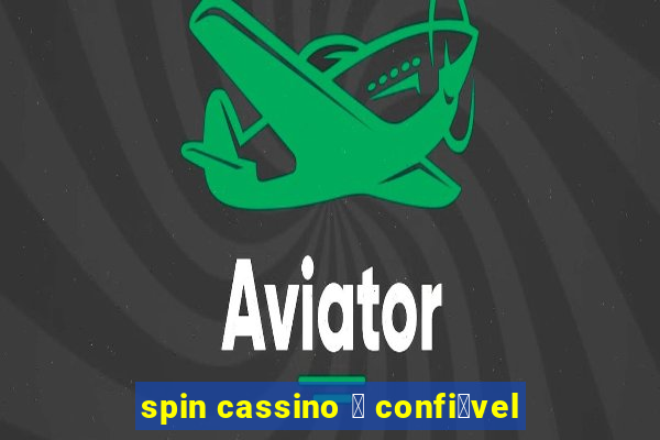 spin cassino 茅 confi谩vel