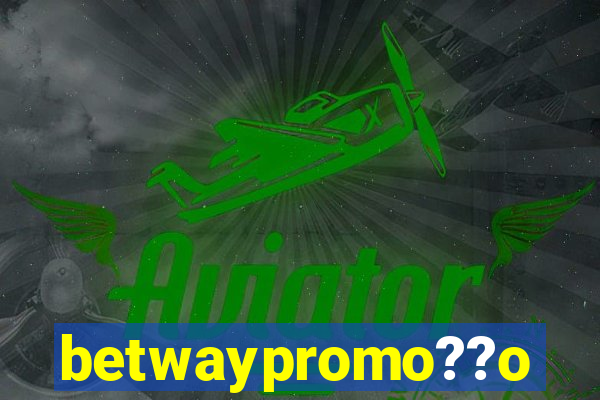 betwaypromo??o