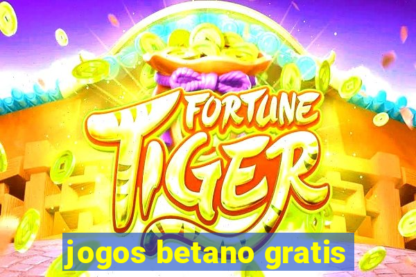 jogos betano gratis