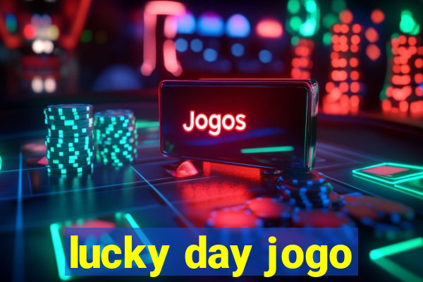 lucky day jogo