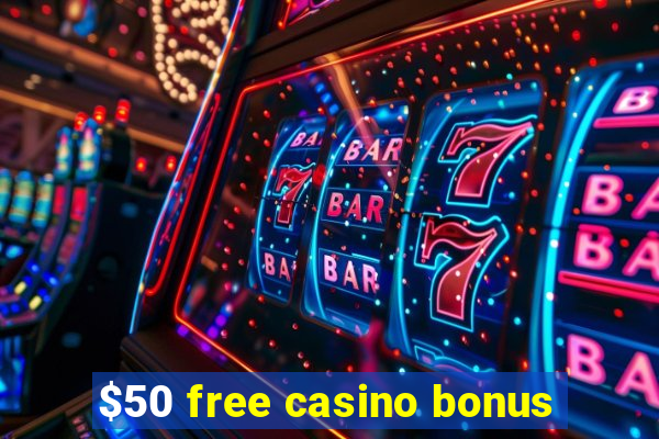 $50 free casino bonus