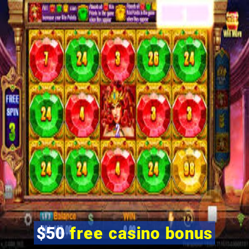 $50 free casino bonus