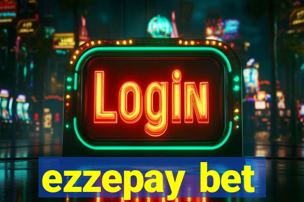 ezzepay bet