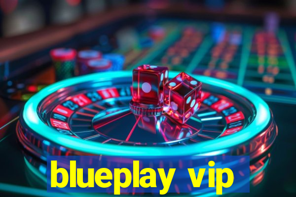 blueplay vip