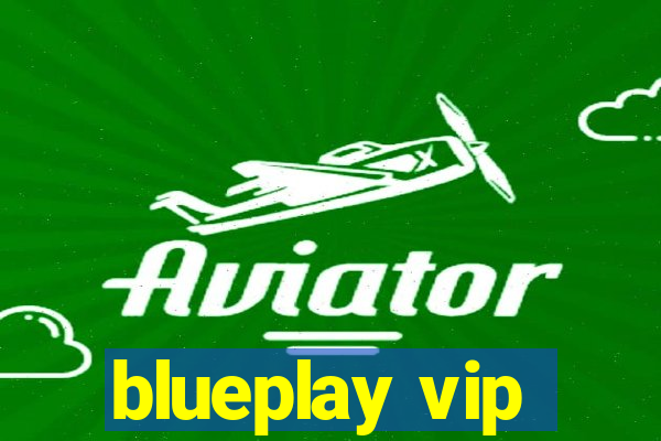 blueplay vip