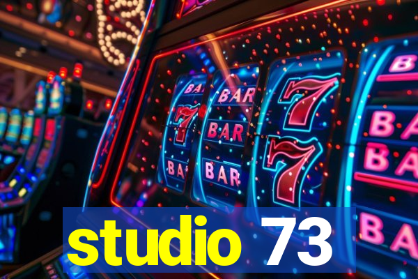 studio 73