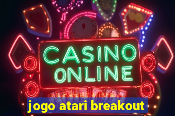 jogo atari breakout