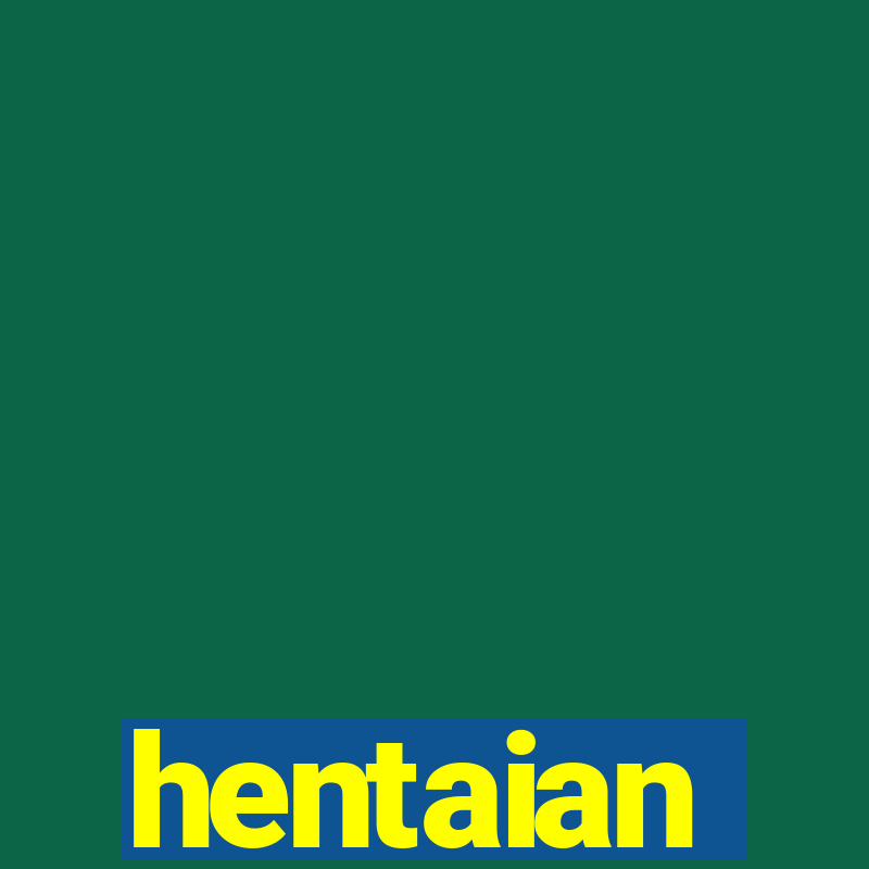 hentaian