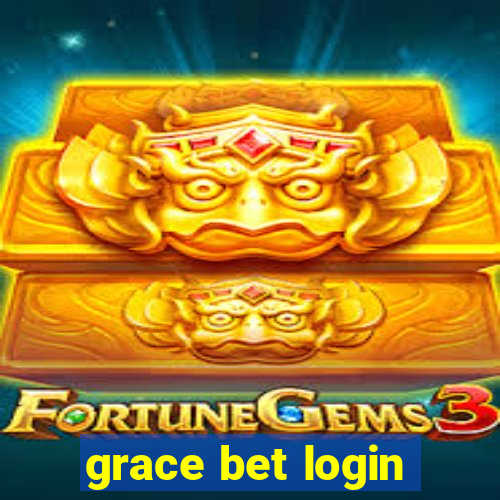 grace bet login