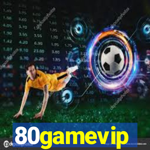 80gamevip