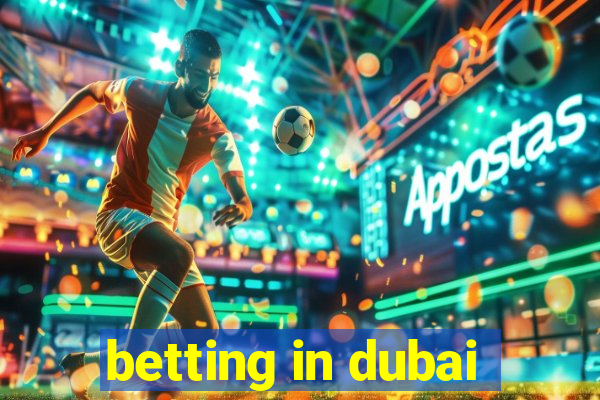 betting in dubai