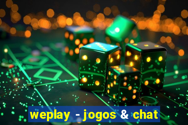 weplay - jogos & chat