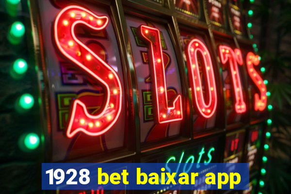 1928 bet baixar app