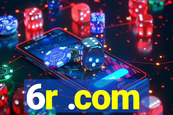 6r .com